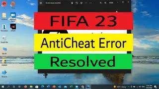 Fix FIFA 23 AntiCheat Service encountered error In EA & Origin APP | Fix FIFA 23 Anti Cheat