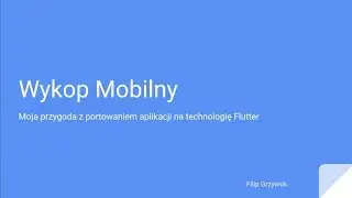 Portowanie Wykopu Mobilnego do Fluttera - Filip Grzywok - Flutter Warsaw Meetup #3 - 16.04.2019