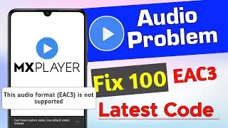 Mx Player Audio Codec Eac3 | Can't Load Custom Codec In Mx Player | MX Player Me Awaaz Nahi Aa Rahi