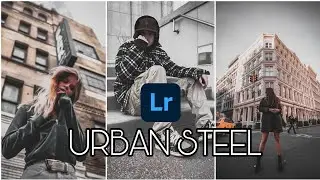 Urban steel preset | Urban presets | lightroom editing | lightroom presets | lightroom mobile