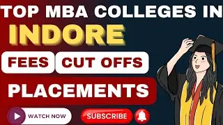 TOP MBA Colleges in Indore🔥 Fees, Placements, Cut offs for the TOP BSchools in Indore Madhya Pradesh