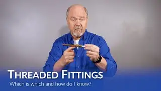 What Kind of Threaded Fitting Do I Need? 5 Tips on Buying the RIGHT Fitting!