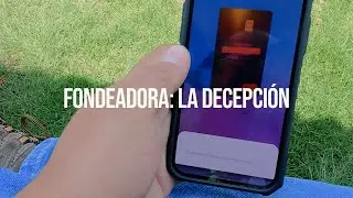Fondeadora: La decepción