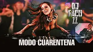 ✘ DJ facu modo cuarentena ✘ explota tu semana