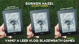 Vamo' a leer: Blazewrath Games 1/2 • primera impresión y recapitulación de capítulos 1-4 •SPOILERS•
