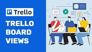 Complete  Specialized views of a trello Board | How To Use Trello| Trello Tutorials | Part 9