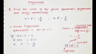 Find the Zeros of the given Quadratic Polynomial and verify relationship | Proof with examples