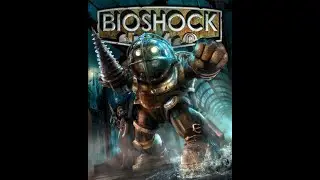 Прохождение игры BioShock. Часть 1.Первая встреча.