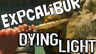 Dying Light Expcalibur Location Walkthrough