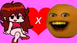 FNF Girlfriend x Annoying Orange ❤️❤️❤️