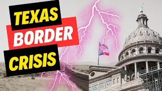 Trouble in Texas - Southern vs. Northern Border 