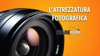 Ep 03 Quanto è importante l'attrezzatura fotografica?
