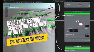 TerraWorld's GPU Accelerated Nodes - Real-Time Terrain Generation & Editing in Unity