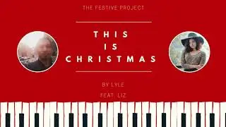 This is Christmas - Lyle Rodericks and Elizabeth John (Kutless Cover)