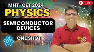 Semiconductor Devices One Shot MHT CET 2024 | Semiconductor Devices MHT-CET PYQS