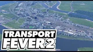 The State of Affairs | Transport Fever 2 | S03 