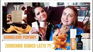 NAJBARDZIEJ KARMELOWE ZAPACHY! | PERFUMY ARABSKIE LEPSZE OD BIANCO LATTE?
