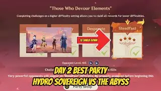 Hydro Sovereign Hypercarry vs The Abyss in Feast of Pursuit Day 2 Thoose Who Devour Elements