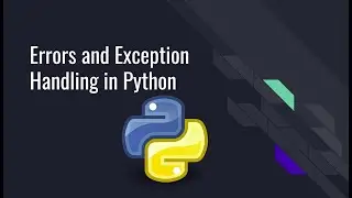 Errors and Exception Handling in Python