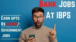 Bank Job At IBPS || Central Government Bank Job || Bank Job Recruitment || Bank Job Eligibility