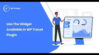 How to use widget available in WP Travel plugin? WP Travel Tutorial