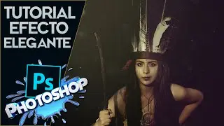 Tutorial Photoshop | Efecto elegante | Photoshop CS6