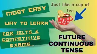 Learn English Tenses : FUTURE CONTINUOUS (PART 2)