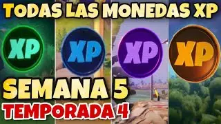 UBICACIÓN DE TODAS LAS MONEDAS XP DE LA SEMANA 5 TEMPORADA 4 DE FORTNITE | SUBIR DE NIVEL MAS RAPIDO