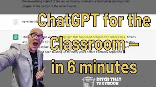 ChatGPT for the Classroom -- in 6 minutes