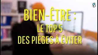 Marché du bien-être : les 5 pièges à éviter !