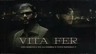 Vita Fer - Los Dareyes de la Sierra, Tito Double P (Video Oficial)