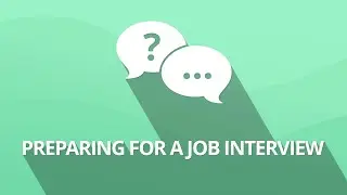 Preparing for a Job Interview
