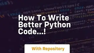 How to write better python code   !