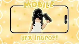 How to make an Animated GFX Intro on Roblox MOBILE! | Detailed and Beginner Tutorial 💛 | itzzjui