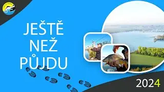 Ještě než půjdu / Sportovní rybolov na svazové vodě 2024