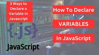 3 Ways to Declare Variables in Javascript 