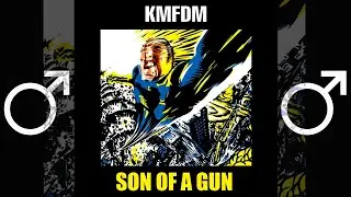 KMFDM - Son of a Gun 【RIGHT VERSION】♂ Gachi Remix