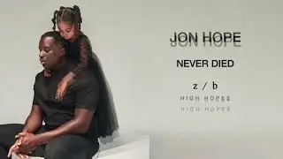 Jon Hope - Never Died (Official Audio)
