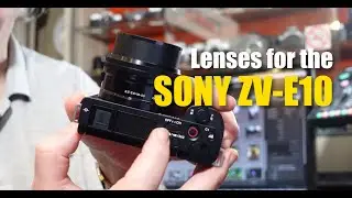 Sony ZV E10 Lens Recommendations
