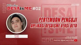 Pertemuan Penguji Aplikasi DESAisME versi Beta | Mimbar DESAisMe #02