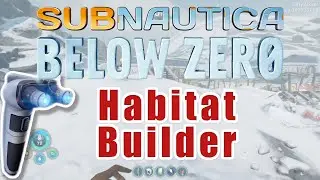 Find the Habitat Builder in Subnautica Below Zero | August 2020 update