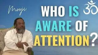 Who Are YOU - If You Are Aware of Attention?  | Mooji