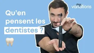 La brosse à dents électrique MyVariations vue par un dentiste !