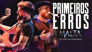 Malta - Primeiros Erros (Ao Vivo em Paranavaí)