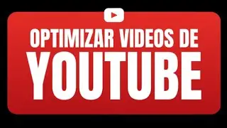 Optimice los videos de YouTube Fácil y rápido - 4 pasos increíbles