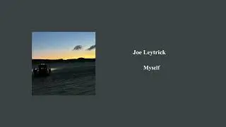 Joe Leytrick - Myself