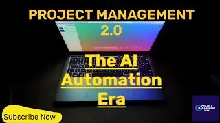 Project Management 2.0: The AI Automation Era