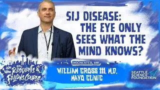SIJ Disease: The Eye Only Sees What the Mind Knows - William Cross III, M.D.