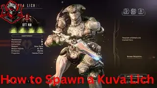 Warframe How to spawn a Kuva Lich