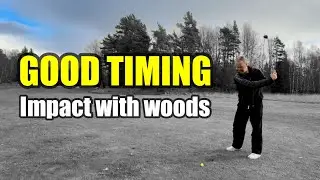 Good timing will give you a good impact with your woods…